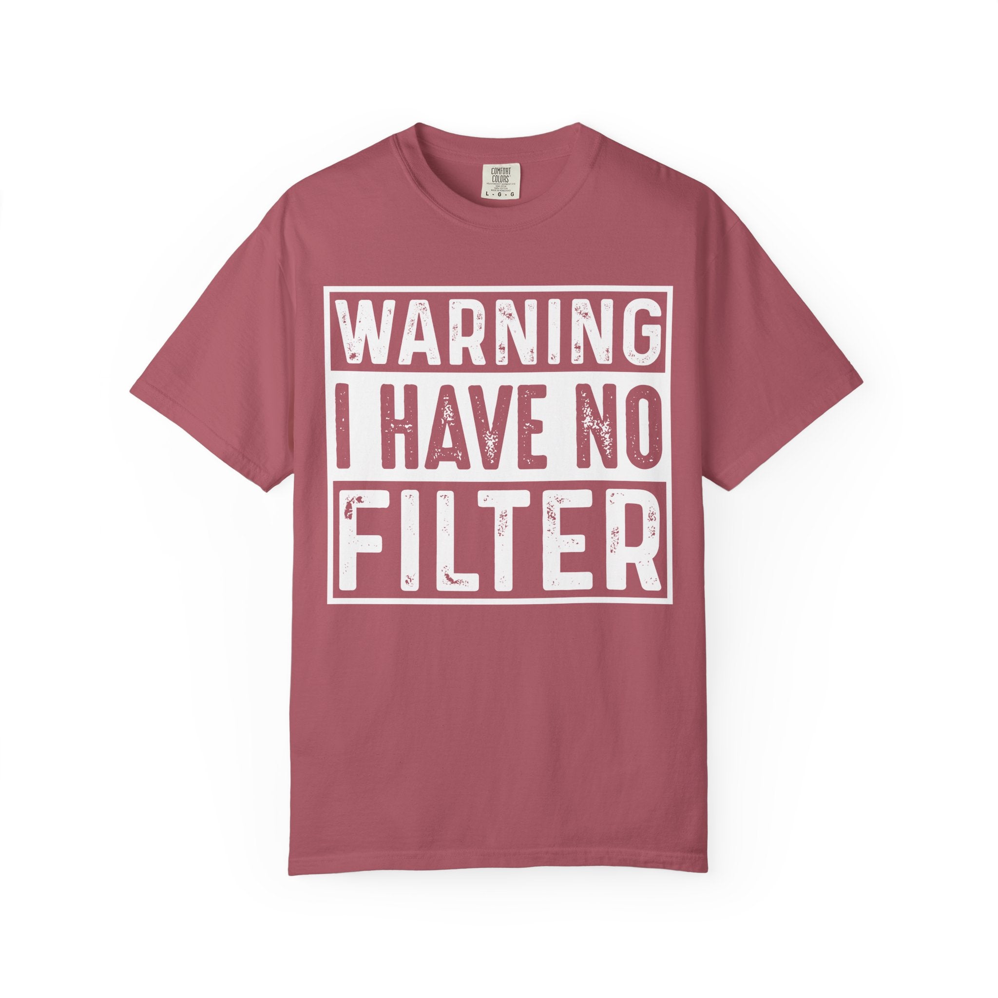 I Have No Filter T-Shirt