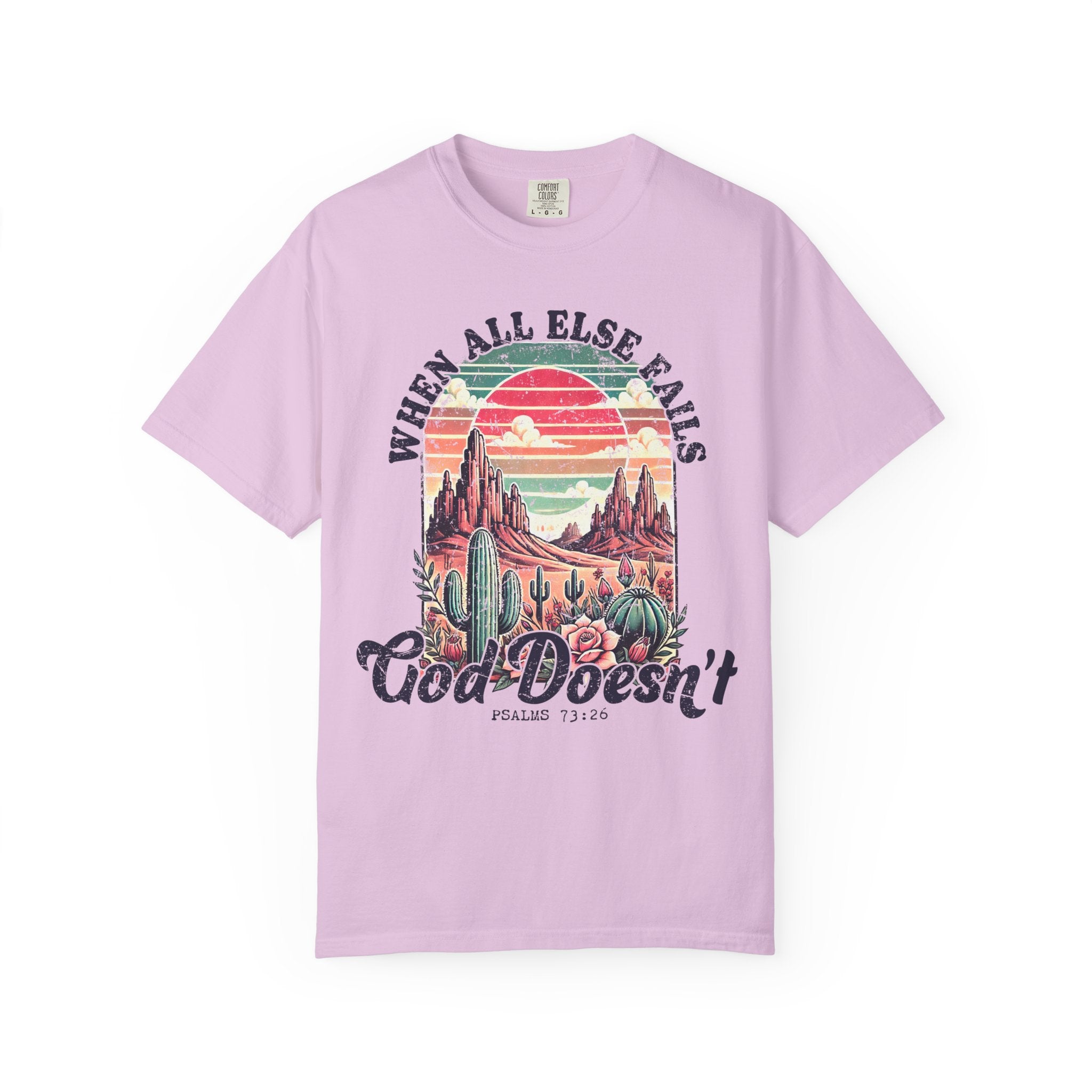 God Doesn't Fail T-Shirt