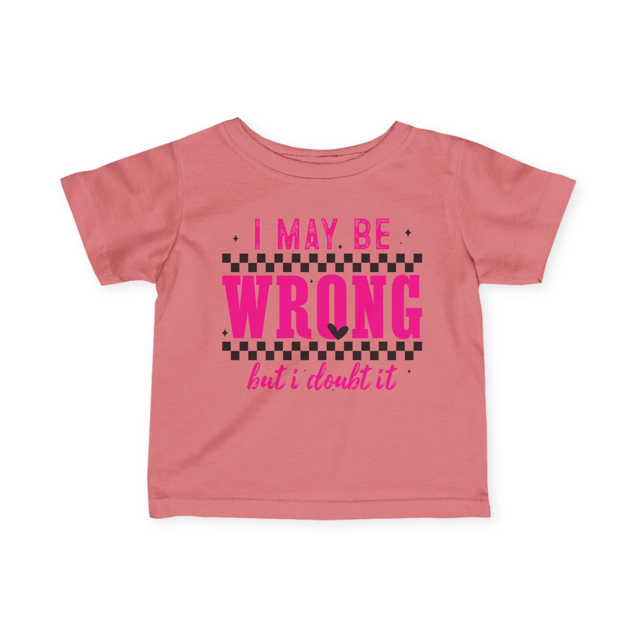I'm Not Wrong Infant Tee