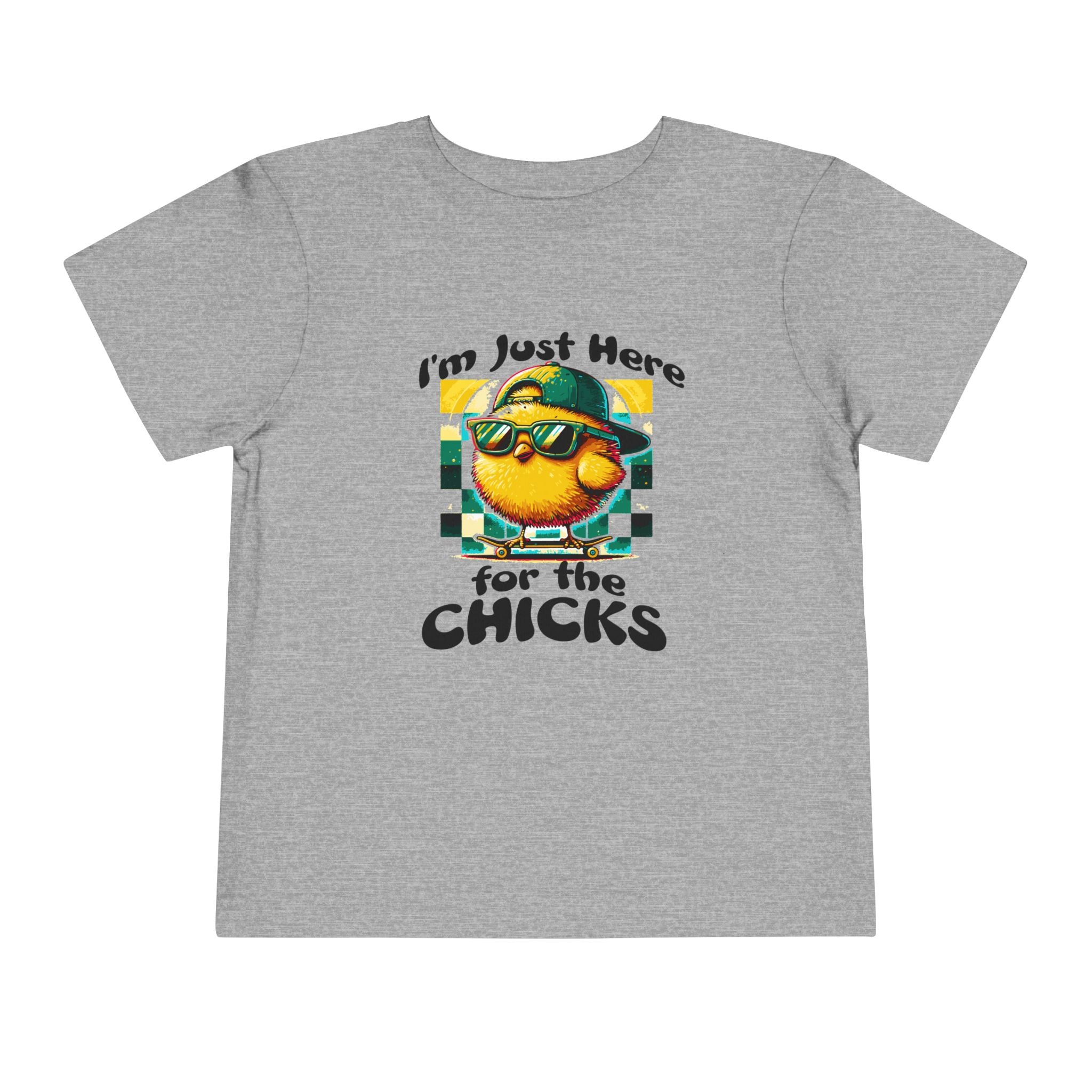 Here For The Chicks Toddler Tee