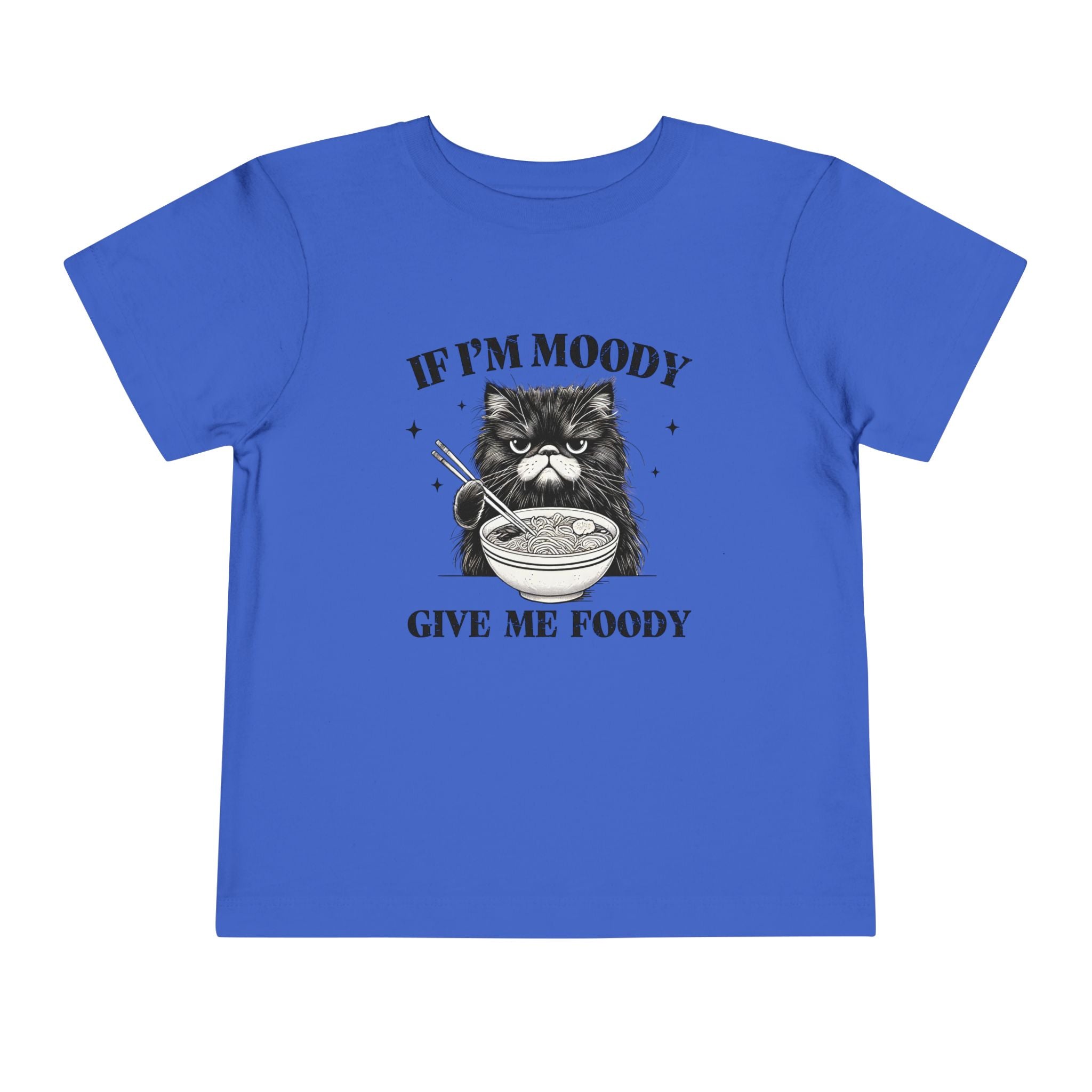 Moody With No Foody Toddler Tee