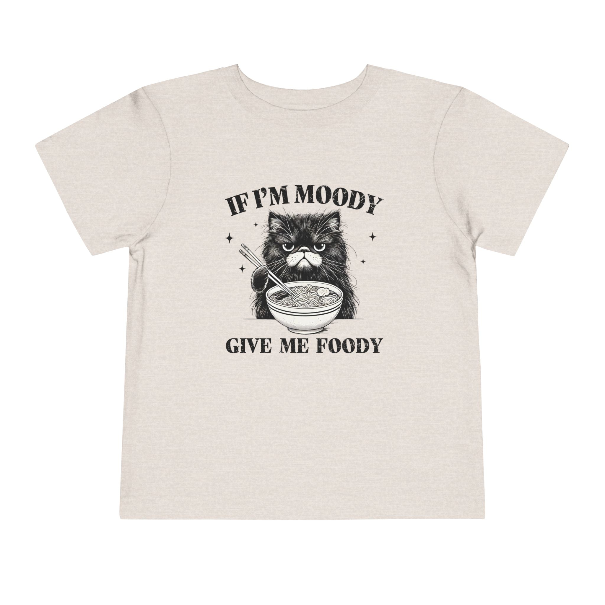 Moody With No Foody Toddler Tee