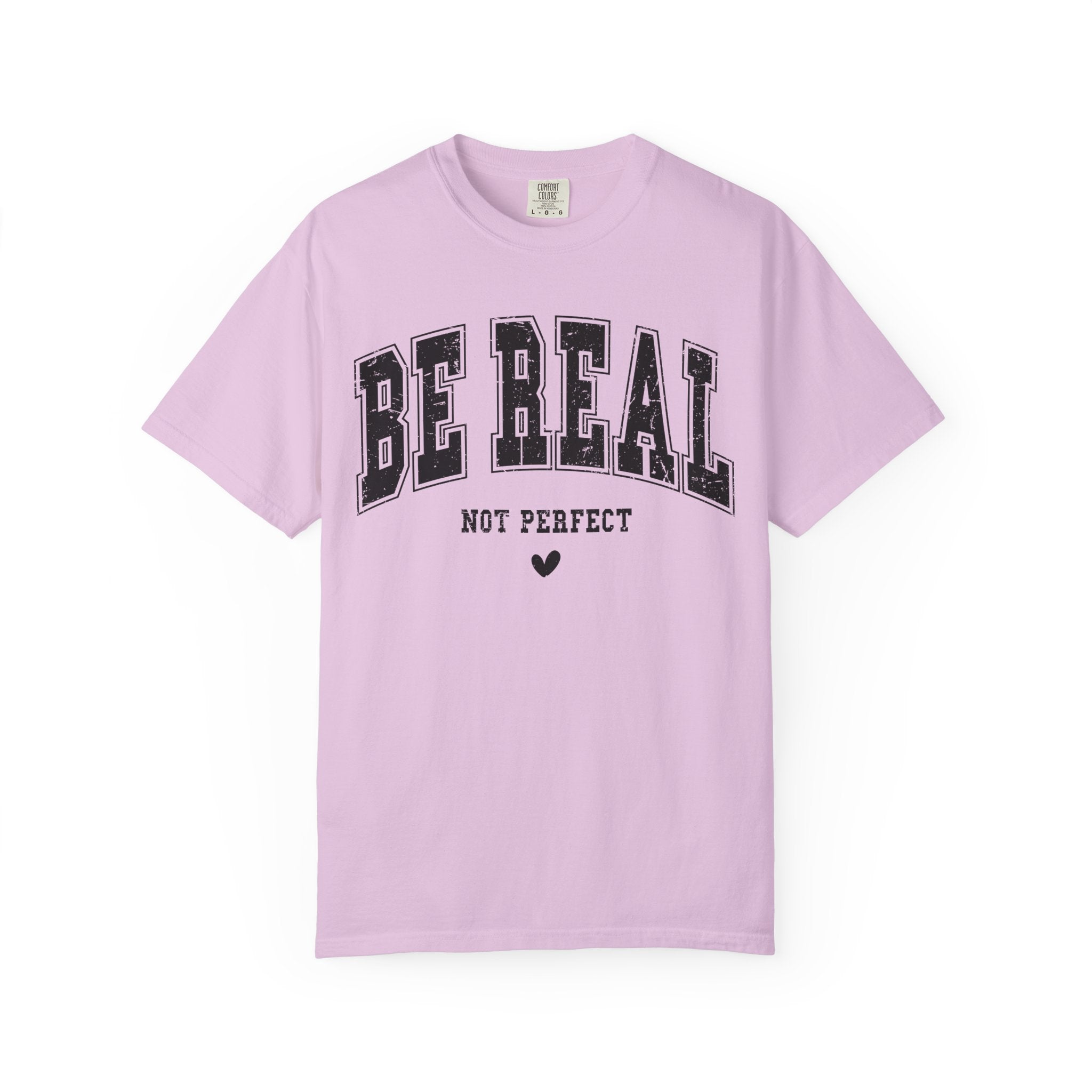 'Be Real Not Perfect' T-Shirt