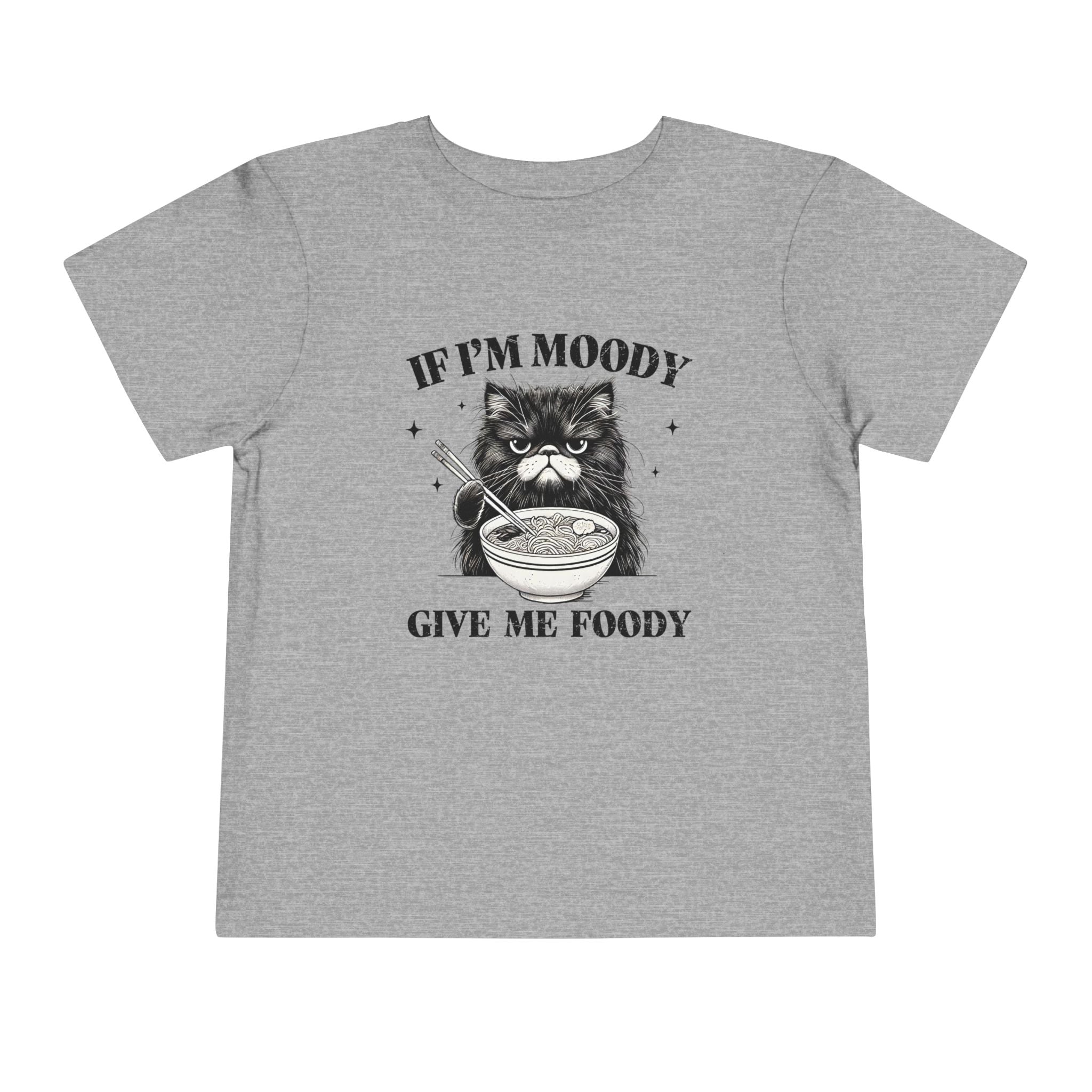 Moody With No Foody Toddler Tee