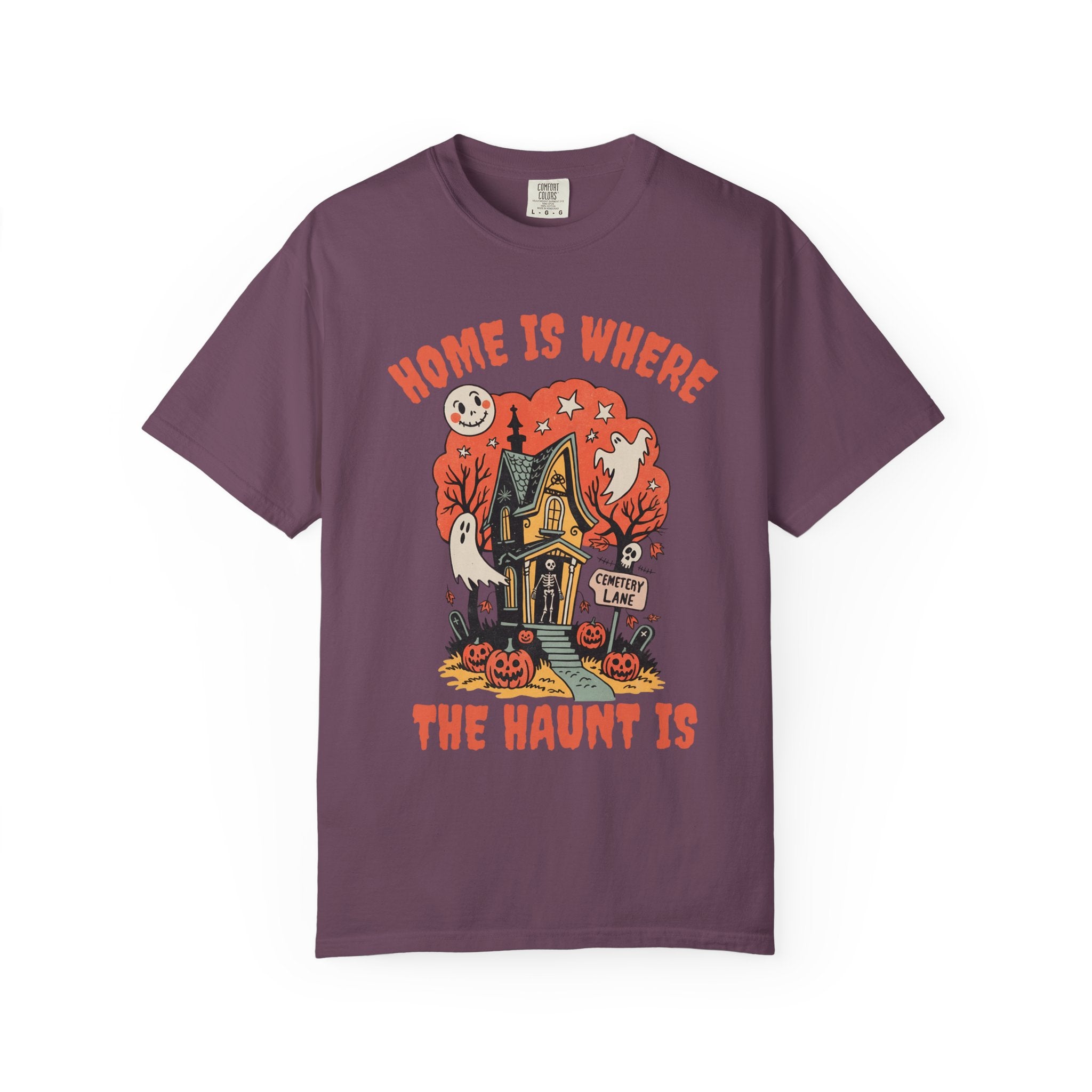 Home Is Where the Haunt Is T-Shirt