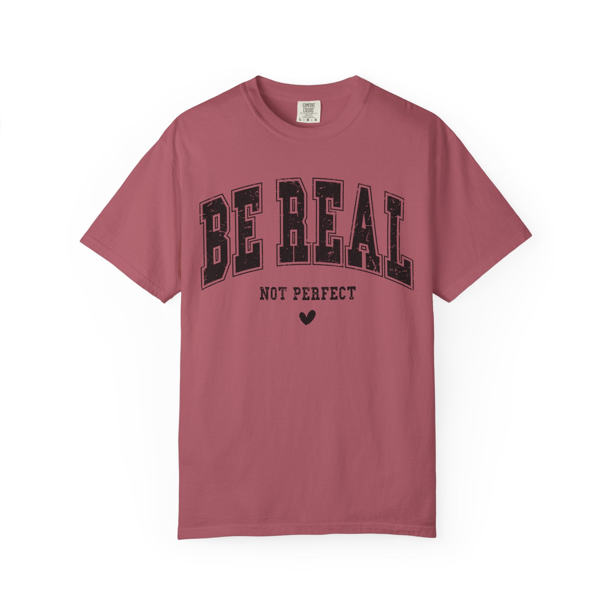 'Be Real Not Perfect' T-Shirt