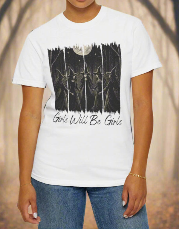 Girl Will Be Girls T-Shirt