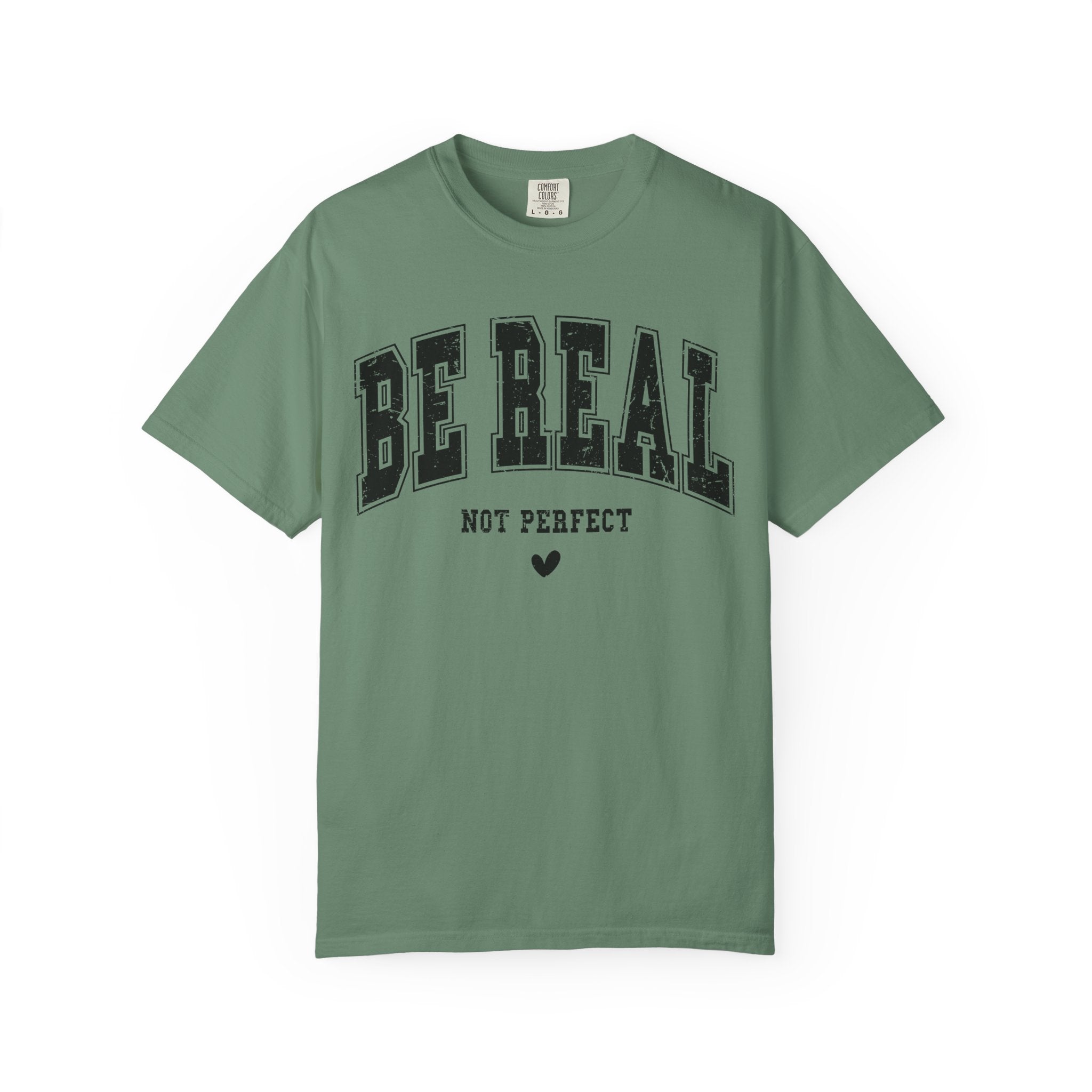 'Be Real Not Perfect' T-Shirt
