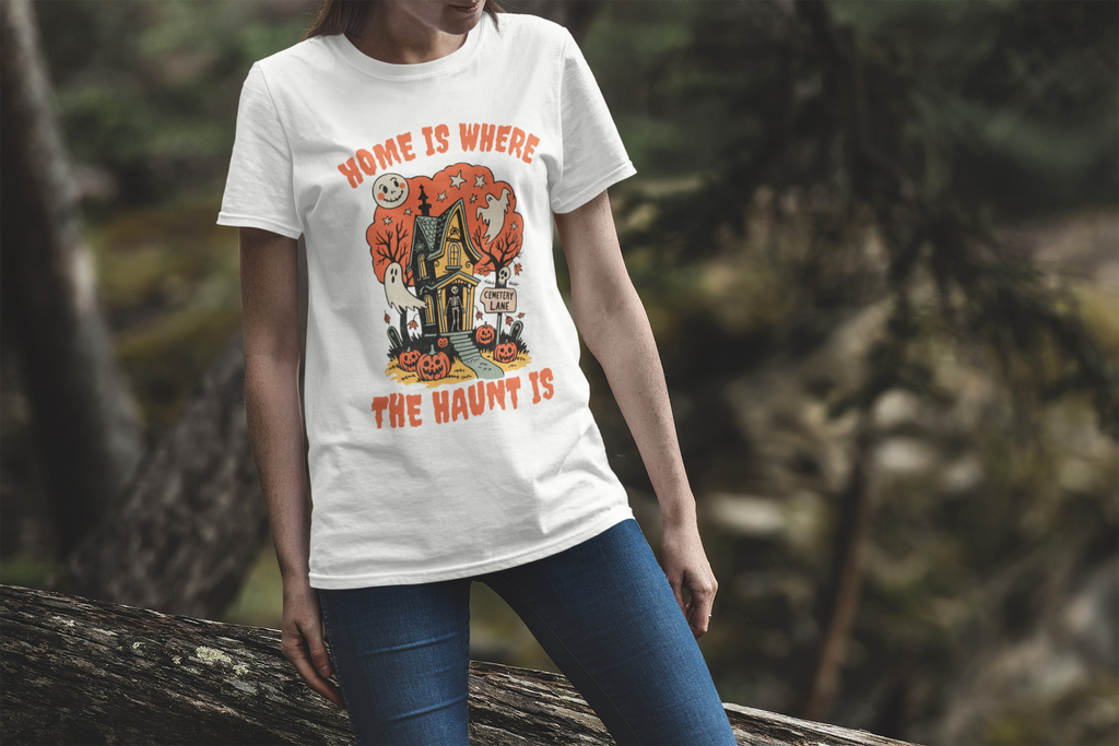 Home Is Where the Haunt Is T-Shirt