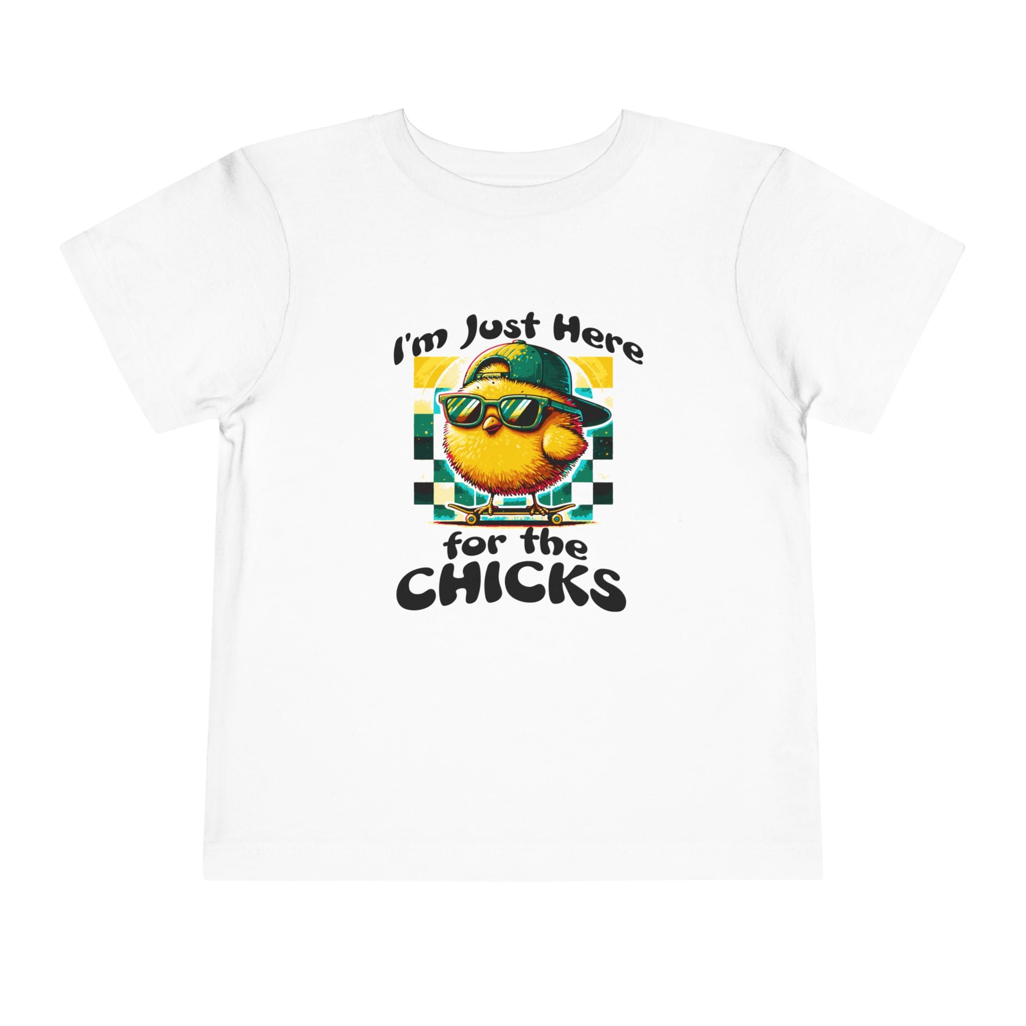 Here For The Chicks Toddler Tee