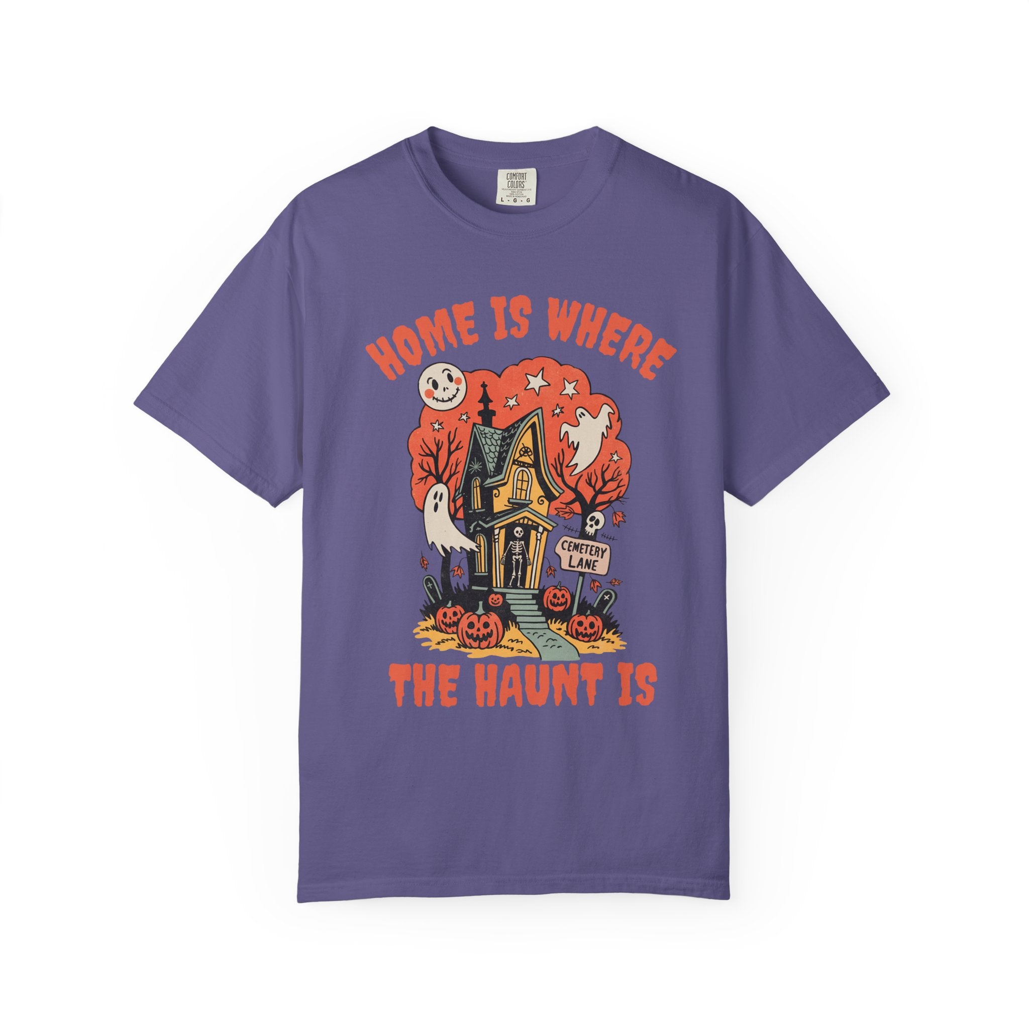 Home Is Where the Haunt Is T-Shirt