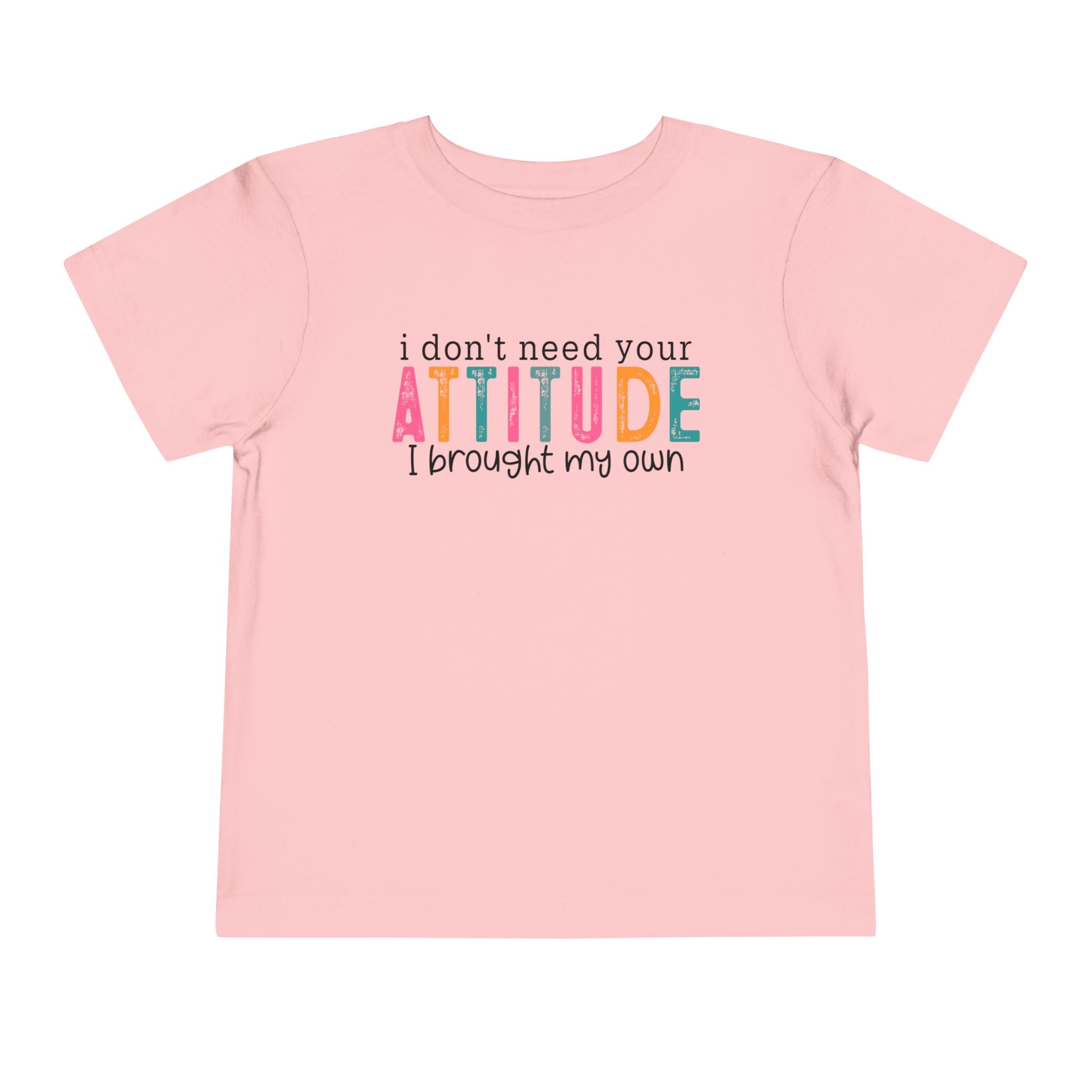 “I Brought My Own Attitude” Toddler Tee