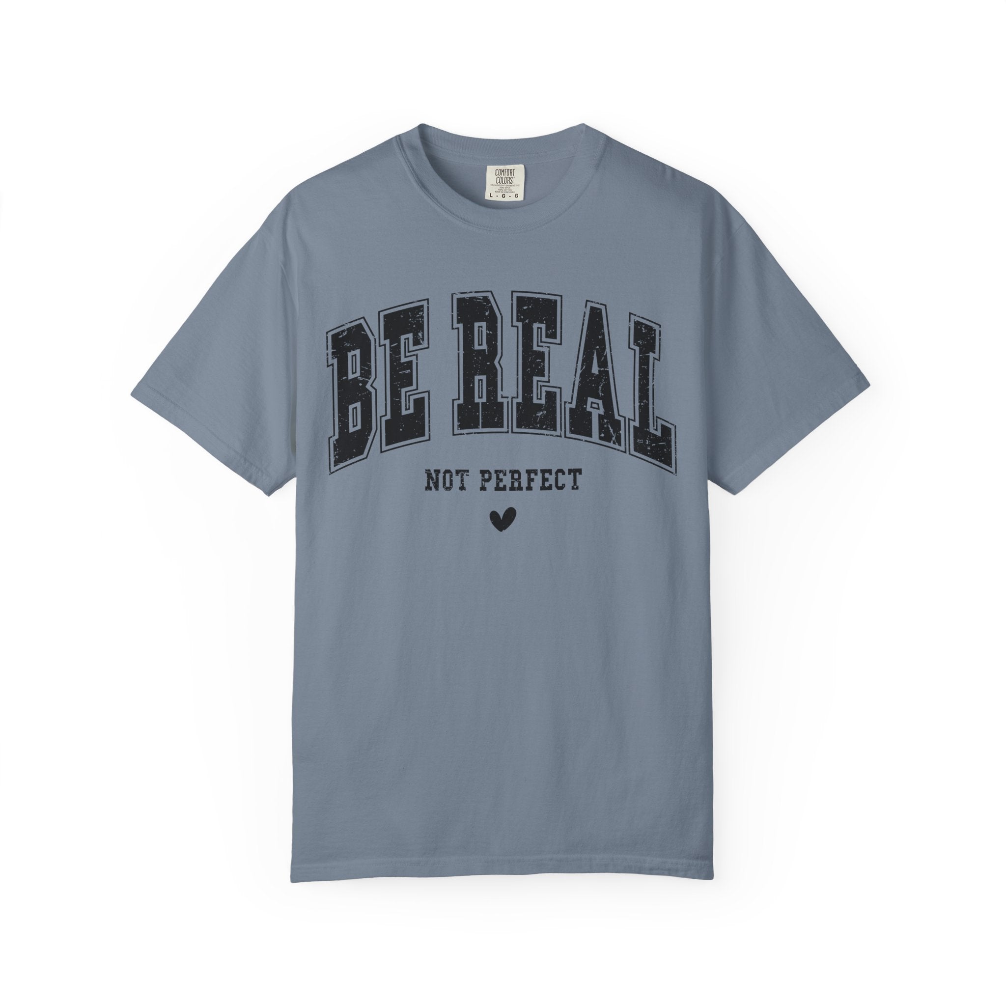 'Be Real Not Perfect' T-Shirt
