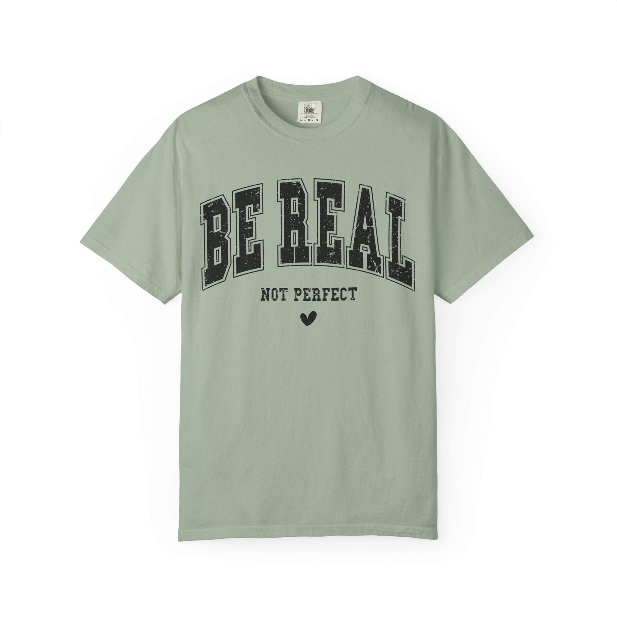 'Be Real Not Perfect' T-Shirt