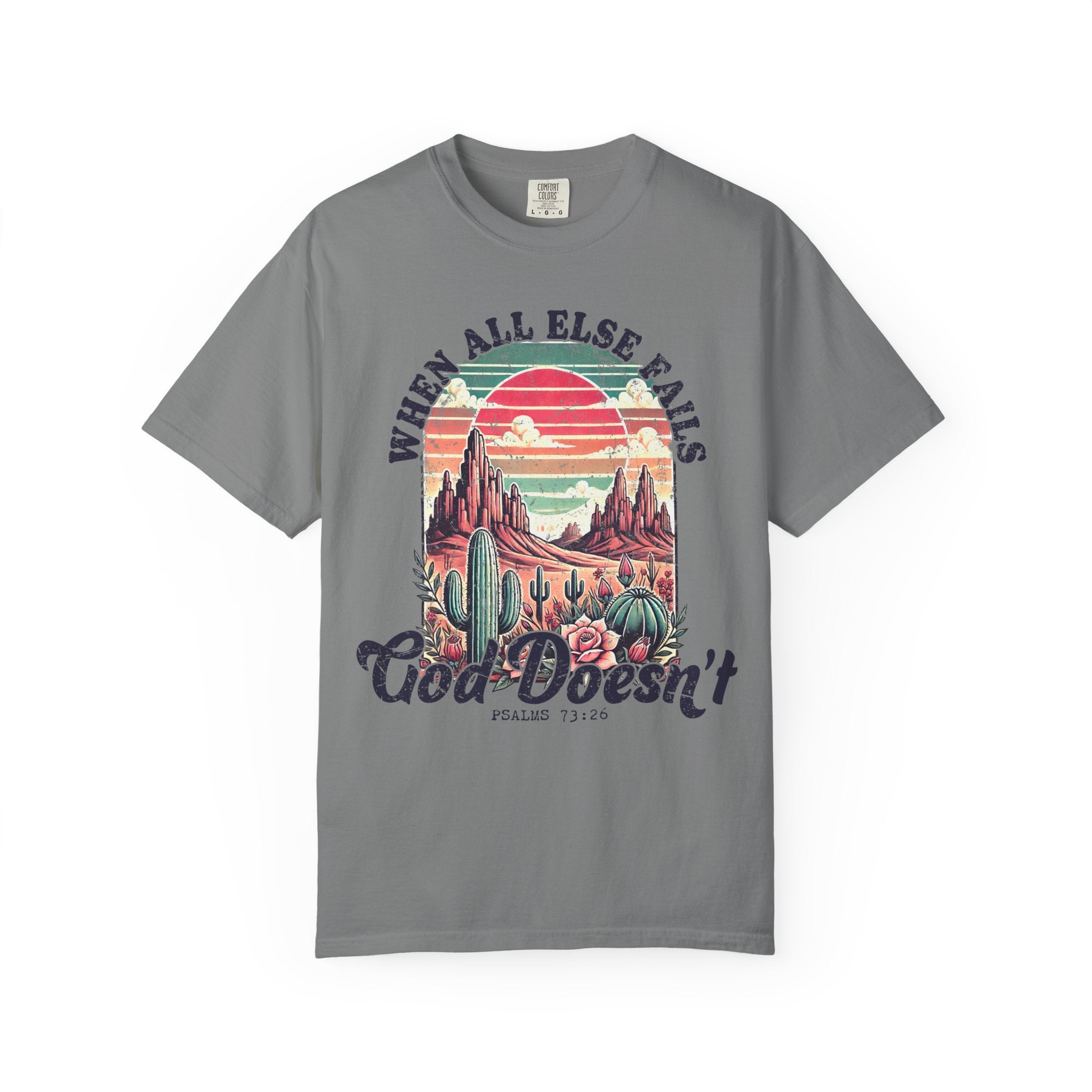 God Doesn't Fail T-Shirt
