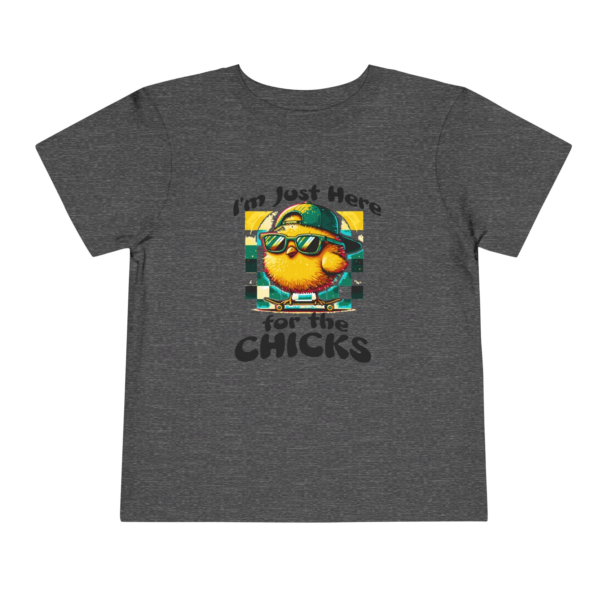 Here For The Chicks Toddler Tee