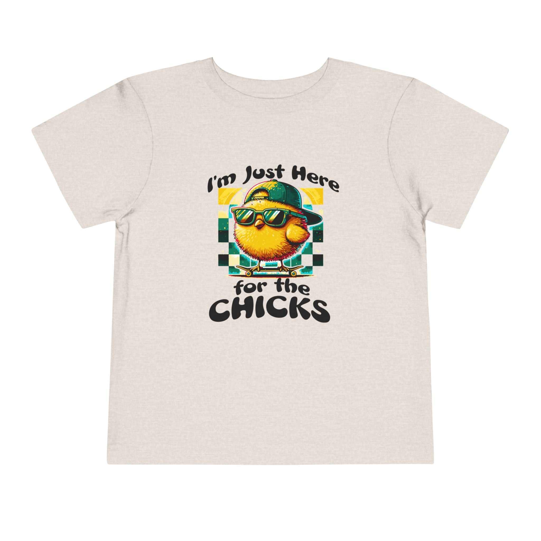 Here For The Chicks Toddler Tee