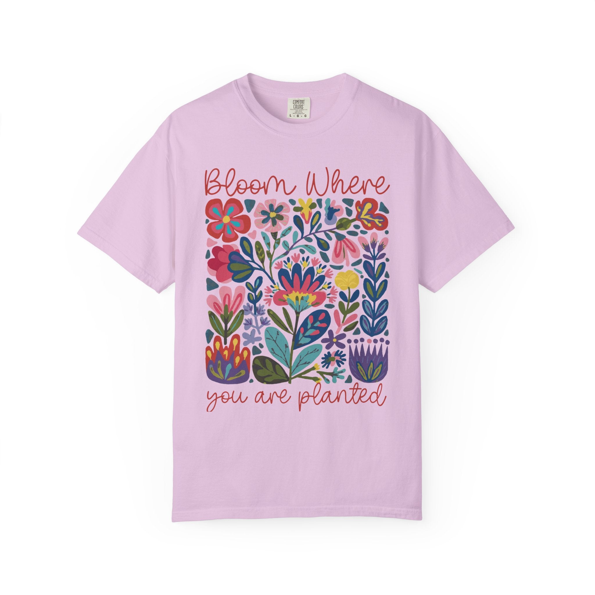 Bloom Where You Are Planted T-Shirt