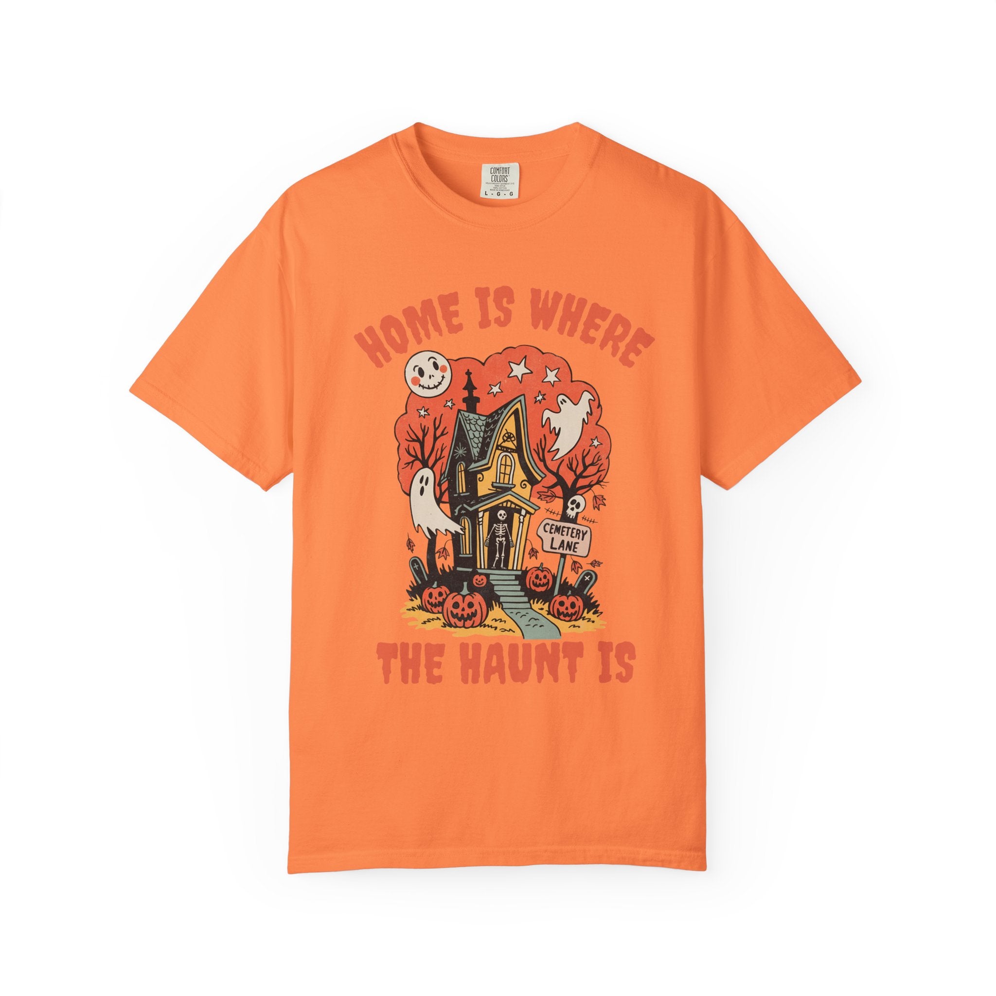 Home Is Where the Haunt Is T-Shirt