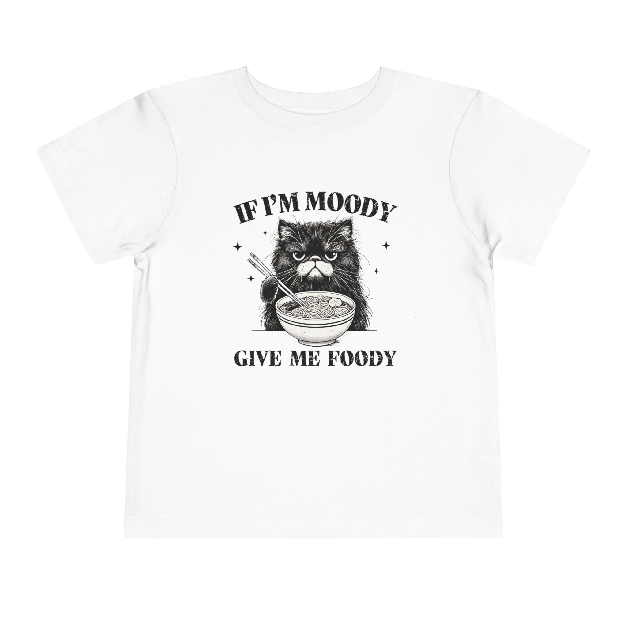 Moody With No Foody Toddler Tee